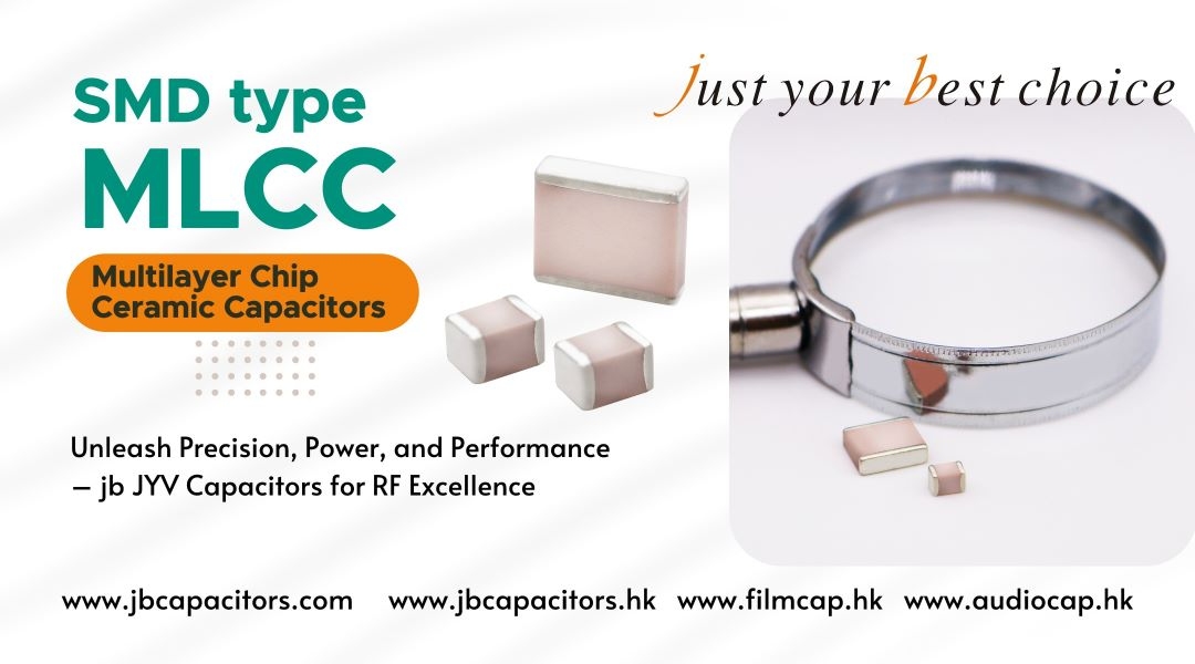 SMD type MLCC (Multilayer Chip Ceramic Capacitors) by jb Capacitors, showcasing precision and performance for RF excellence.