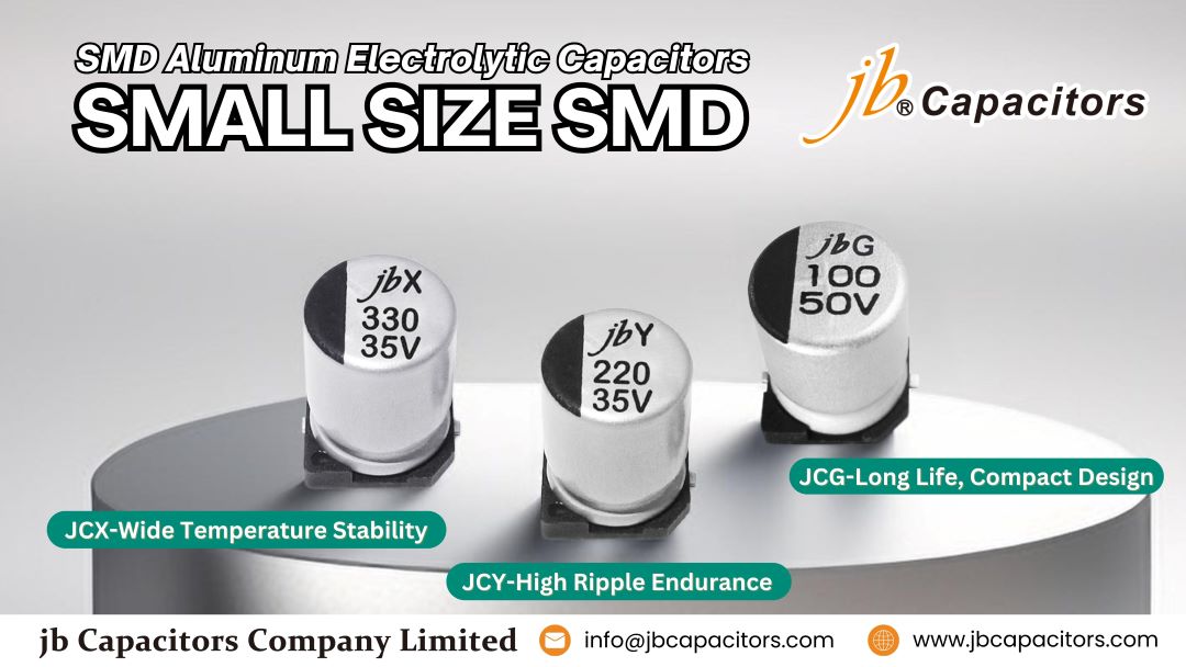 jb® small-size SMD aluminum electrolytic capacitors (JCG, JCY, JCX) arranged for compact power designs